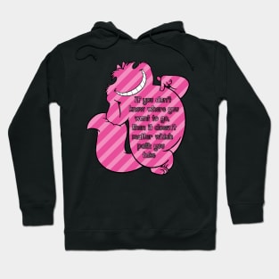 cheshire cat saying Hoodie